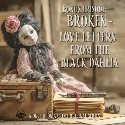 Bonus: Love Letters from The Black Dahlia