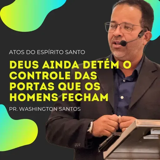 O Deus que derruba muros | Pr. Washington Santos | Atos 12