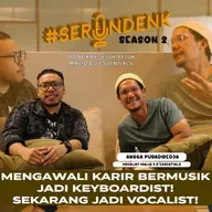#SERUNDENK Season 2 Eps. 18 - Angga Puradiredja | Berawal dari Keyboardist, Ga Sengaja jadi Vocalist! Pernah ditimpukin waktu Maliq & D'Essentials managing!
