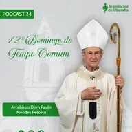 Dom Paulo #24 - 12º Domingo do Tempo Comum 22/06/25