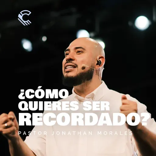 ¿Cómo quieres ser recordado? | Jonathan Morales | ComunidadMDE