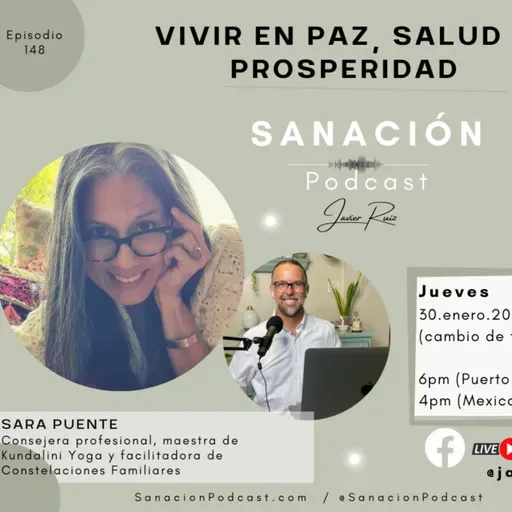148- Sara Puente: Vivir en Paz, Salud y Prosperidad