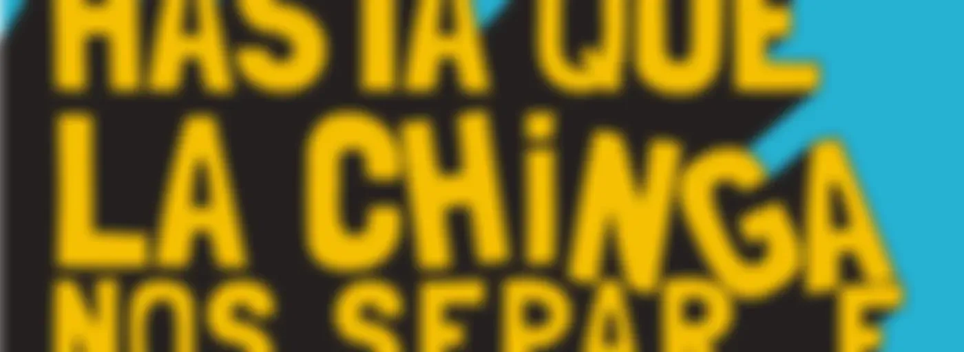 Hasta que la chinga nos separe