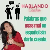 Palabras que usas mal en español sin darte cuenta / Words you're misusing in Spanish without realizing it