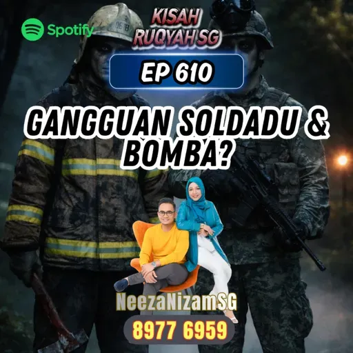 Ep 610: Gangguan Soldadu & Bomba? (Warning: kisah seram ahead)