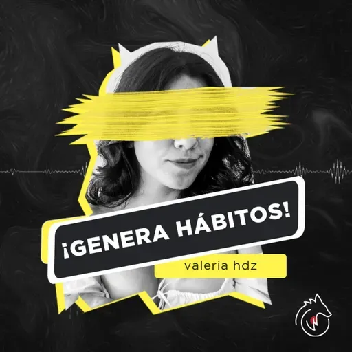 EP117 - ¡Genera Hábitos!