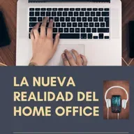 La nueva realidad del home office