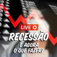 Recessão e agora? O que fazer?