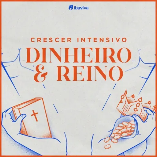 AULA 3 - O Próximo | Dinheiro e Reino | Fábio Glaser