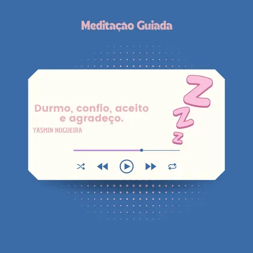 Meditação guiada: durmo, confio, aceito e agradeço