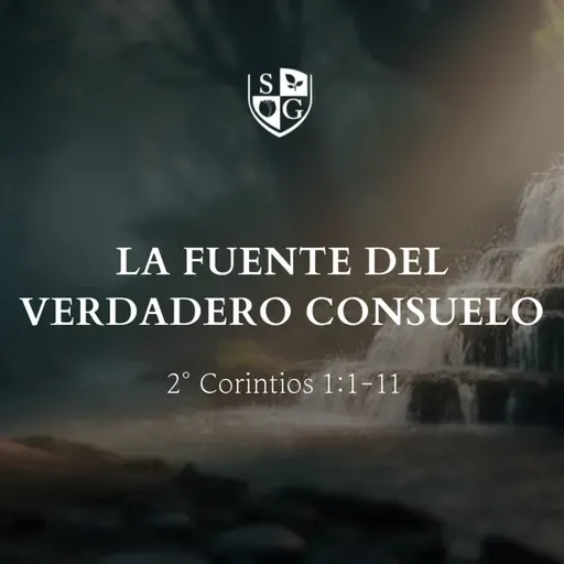 "La fuente del verdadero consuelo" 2° Corintios 1.1-11 | Pr. Javier Bello