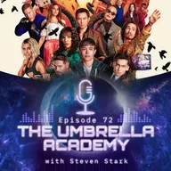 Ep. 72 • The Umbrella Academy - with Steven Stark