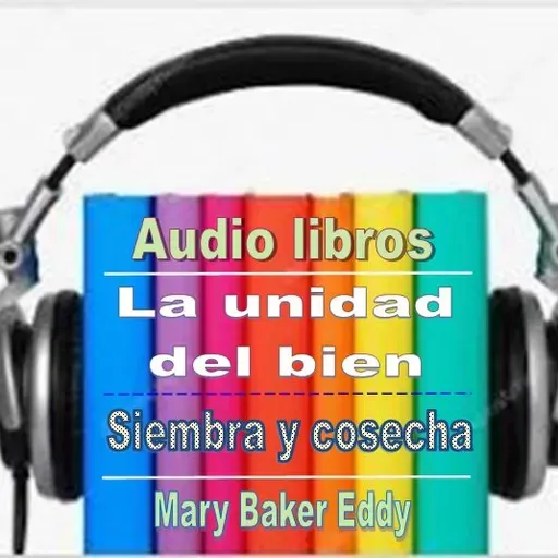 La unidad del bien - Siembra y cosecha.mp3