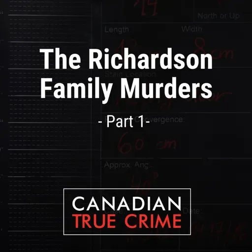 The Richardson Family Murders [1]