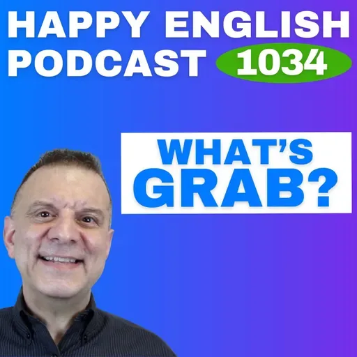 1034 - What's GRAB? - English Tips in a Minute | Happy English