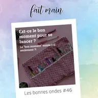 Les bonnes ondes #46 - Est-ce le bon moment pour se lancer ?