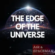 AaS! 259: Where Exactly is the Edge of the Universe?