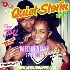 The Quiet Storm Hour www.needledroppin.com