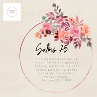 Salmo 75 “Te damos gracias porque estas cerca”