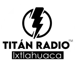 Titán Radio Ixtlahuaca