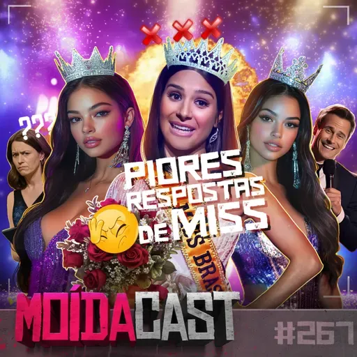 #267 RESPOSTAS DE MISS COM INTELIGÊNCIA AO CONTRÁRIO