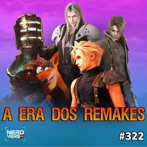 A era dos REMAKES #322