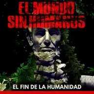 El Mundo Sin Humanos - El Fin de la Humanidad