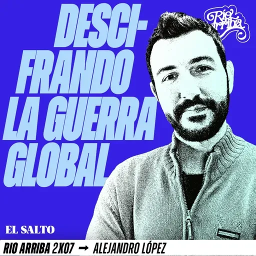 Rio Arriba E7 Alejandro López (DLG): “Trump apunta a Groenlandia porque sabe que nadie le va a parar”