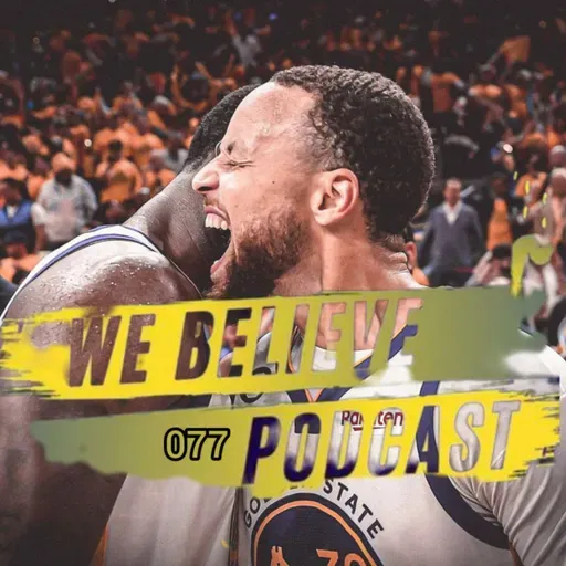 We Believe Podcast #77 - Voltamos! Hora de vencer na estrada.