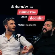 Entender los números para decidir con Matías Randazzo