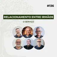 #136 - Relacionamento entre irmãos: O serviço - Live Completa