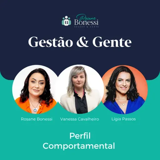 Perfil Comportamental | Com Vanessa Cavalheiro e Lígia Passos