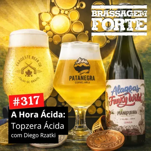#317 - A Hora Ácida 11: Topzeira Ácida