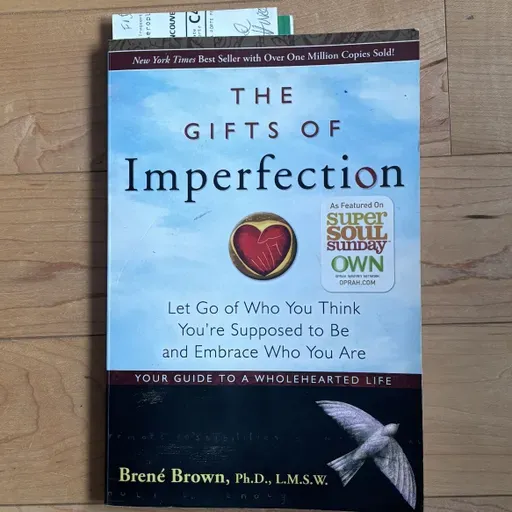MwT Book Review: “The Gifts of Imperfection” by Brené Brown chpt 9&10