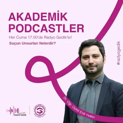 AKADEMİK PODCASTLER- Suçun Unsuru Nedir?