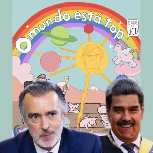 Episódio 255: Dr. Cotrim Figueiredo, Dr. Nicolás Maduro