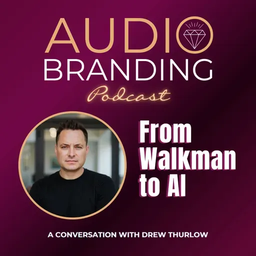 From Walkman to AI: A Conversation with Drew Thurlow