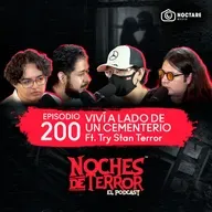 Ep 200: Viví a lado de un cementerio y me sucedieron cosas paranormales | Noches de Terror ft. @Try Stan Terror