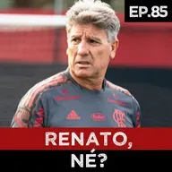 Ep#85 - Apesar do Renight, a um pé da final da Liberta!