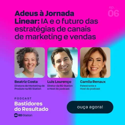 Adeus à Jornada Linear: IA e o futuro das estratégias de canais de marketing e vendas | Ep. #6