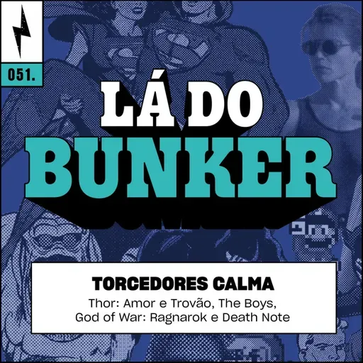 Lá do Bunker 51 - Torcedores calma
