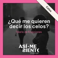 136. ¿Por qué siento celos y qué me quieren decir? | Diario de Emociones