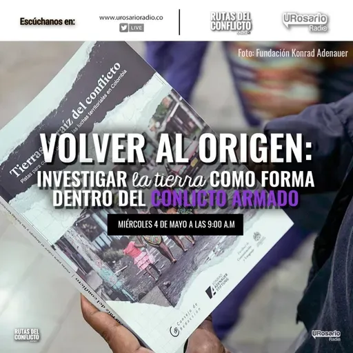 Volver al origen: investigar la tierra como forma dentro del conflicto armado