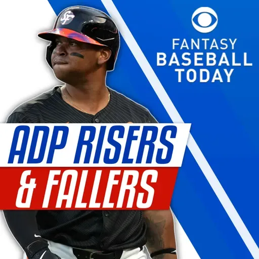 Early 2026 ADP Risers & Fallers! (1/7 Fantasy Baseball Podcast)