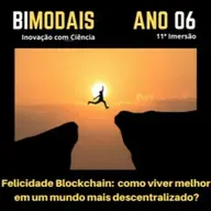 Felicidade Blockchain - Como Viver Melhor Em Um Mundo Mais Descentralizado