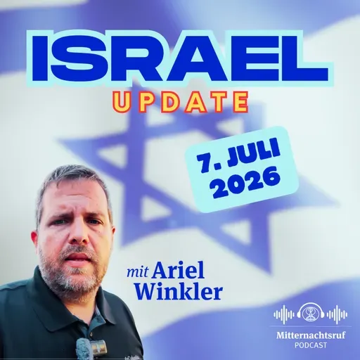 Aktuelle Situation in und aus Israel vom 7. Juli | Ariel Winkler