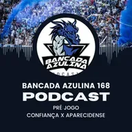 Bancada Azulina 168 - Pré jogo Confiança x Aparecidense