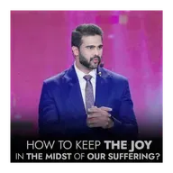 How to keep the joy in the midst of our suffering?