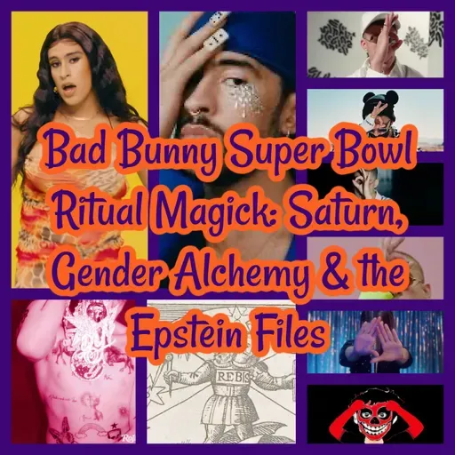 Bad Bunny Super Bowl Ritual Magick: Symbolism, Gender Alchemy & the Epstein Files