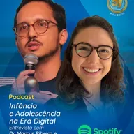 255 - Infancia e adolescência na era digital: como proteger, educar e cultivar valores